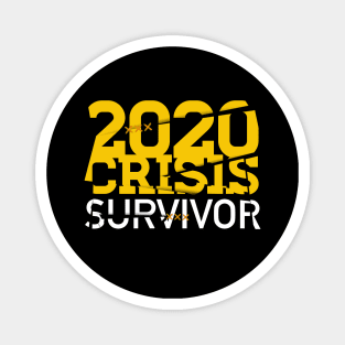 2020 Crisis Survivor. Stock Market Crash Magnet